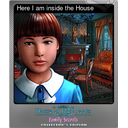 Here I am inside the House (Foil)