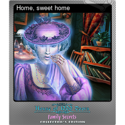 Home, sweet home (Foil)