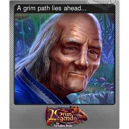 A grim path lies ahead... (Foil)