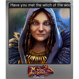 Have you met the witch of the woods? (Foil)