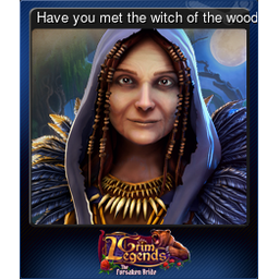 Have you met the witch of the woods?