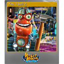 Yes, I built it. (Foil)