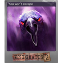 You won’t escape (Foil)