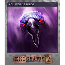 You won’t escape (Foil)