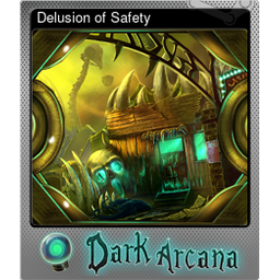 Delusion of Safety (Foil)