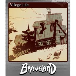 Village Life (Foil)