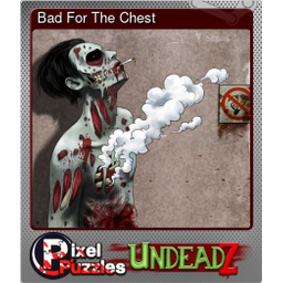 Bad For The Chest (Foil)