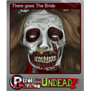 There goes The Bride (Foil)