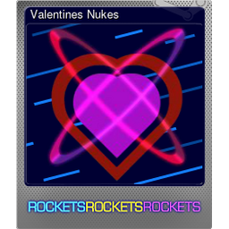 Valentines Nukes (Foil)