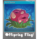 Acid Spitter (Foil)