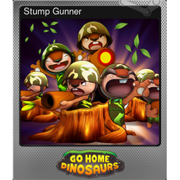 Stump Gunner (Foil)