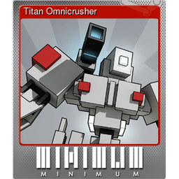 Titan Omnicrusher (Foil Trading Card)