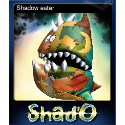 Shadow eater