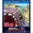 The Worm-Tongued