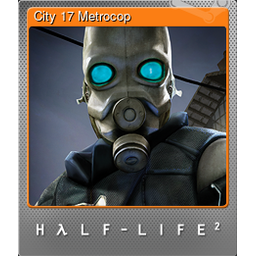 City 17 Metrocop (Foil)