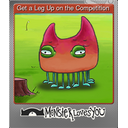 Get a Leg Up on the Competition (Foil)