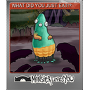 WHAT DID YOU JUST EAT!? (Foil)