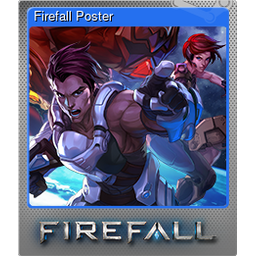 Firefall Poster (Foil)
