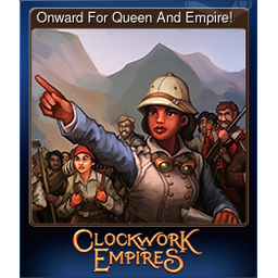Onward For Queen And Empire!