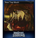 Bear Trap Mouth