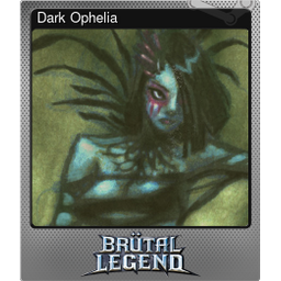 Dark Ophelia (Foil)