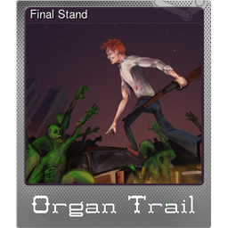 Final Stand (Foil Trading Card)
