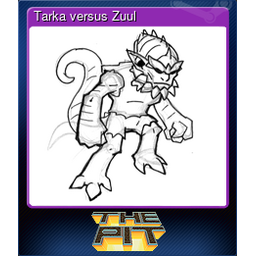 Tarka versus Zuul
