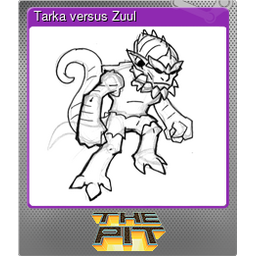 Tarka versus Zuul (Foil)
