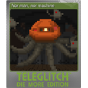 Nor man, nor machine (Foil)