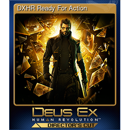 DXHR Ready For Action