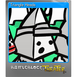 Triangle Heads (Foil)