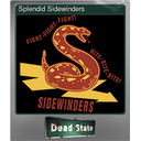 Splendid Sidewinders (Foil)