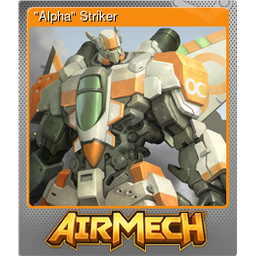"Alpha" Striker (Foil)