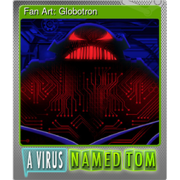 Fan Art: Globotron (Foil)