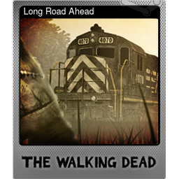 Long Road Ahead (Foil Trading Card)