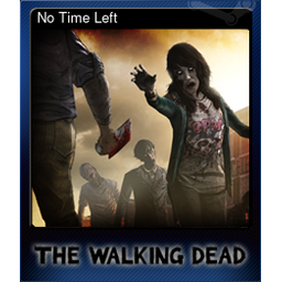 No Time Left (Trading Card)