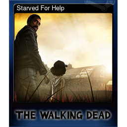 Starved For Help (Trading Card)