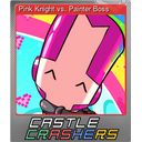 Pink Knight vs. Painter Boss (Foil)