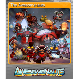 The Awesomenauts (Foil Trading Card)
