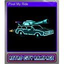 Pixel My Ride (Foil)