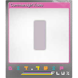 CommandgirlVideo (Foil)