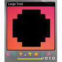 Large Void (Foil)