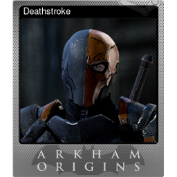 Deathstroke (Foil Trading Card)