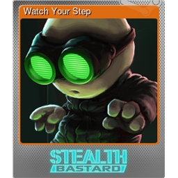 Watch Your Step (Foil)
