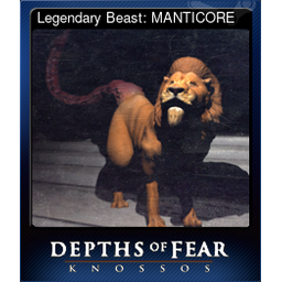 Legendary Beast: MANTICORE