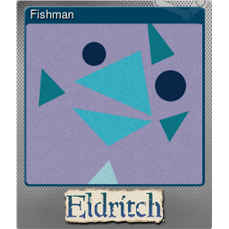 Fishman (Foil)