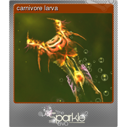 carnivore larva (Foil)