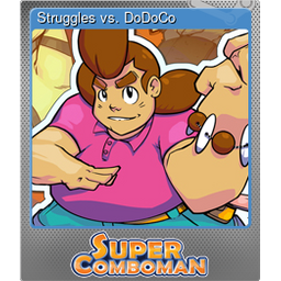 Struggles vs. DoDoCo (Foil)