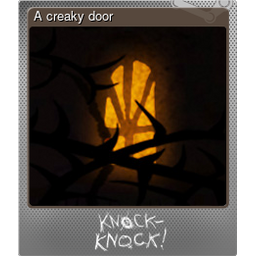 A creaky door (Foil)