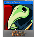 Halfway to Destiny (Foil)